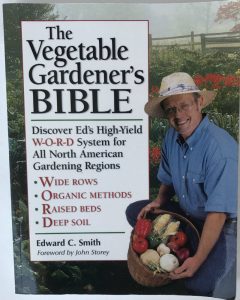 Vegetable Gardenener's Bible by Edward C. Smith | favorite gardening books