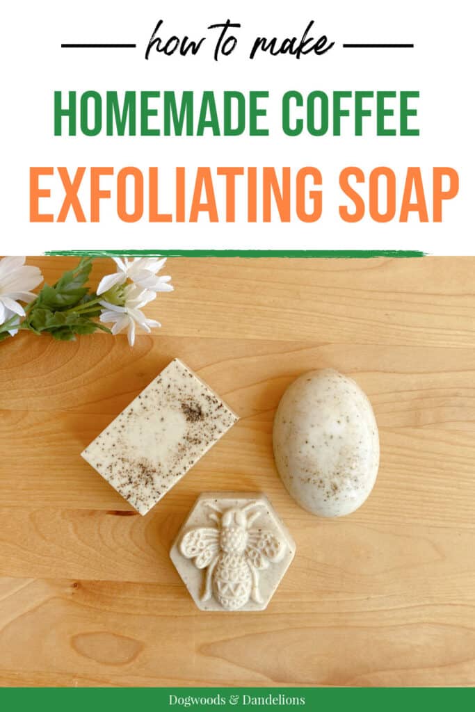 3 bars of homemade coffee soap with a daisy above the soap and text "how to make homemade coffee exfoliating soap".